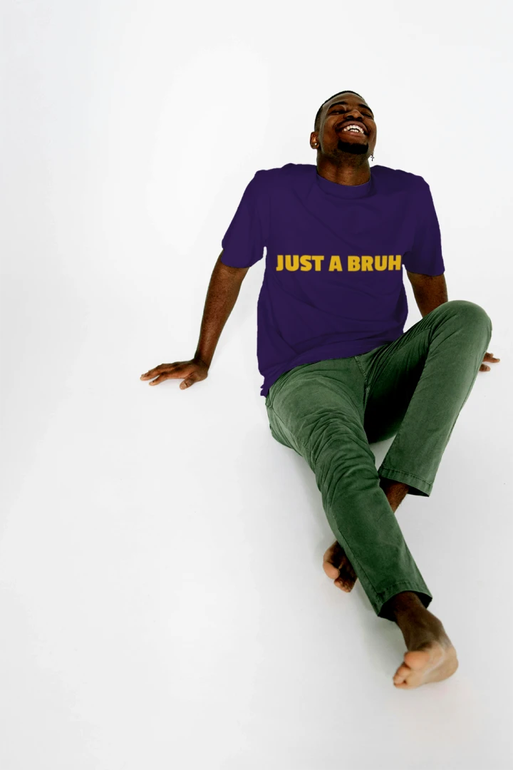 JUST A BRUH